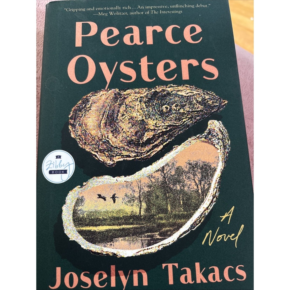 Pearce Oysters‎ : A Novel by Joselyn Takacs (2024, Hardcover)